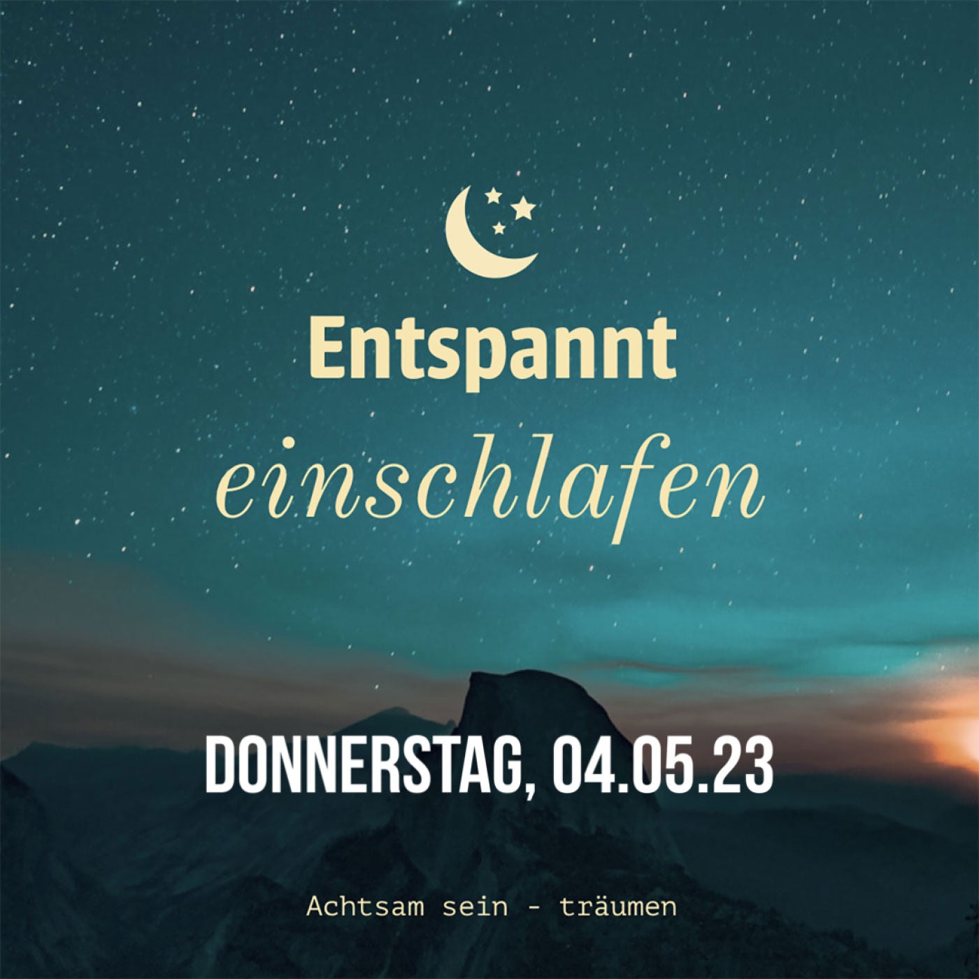 Entspannt einschlafen am Donnerstag, 04.05.23