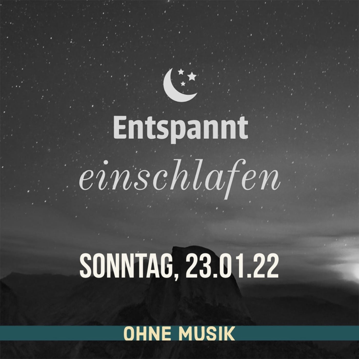 (ohne Musik) Entspannt einschlafen am Montag, 24.01.22