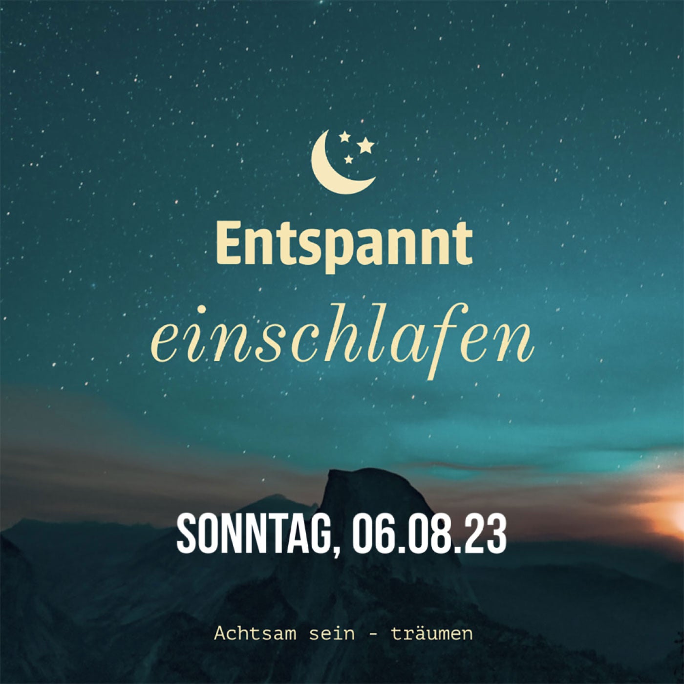 Entspannt einschlafen am Sonntag, 06.08.23