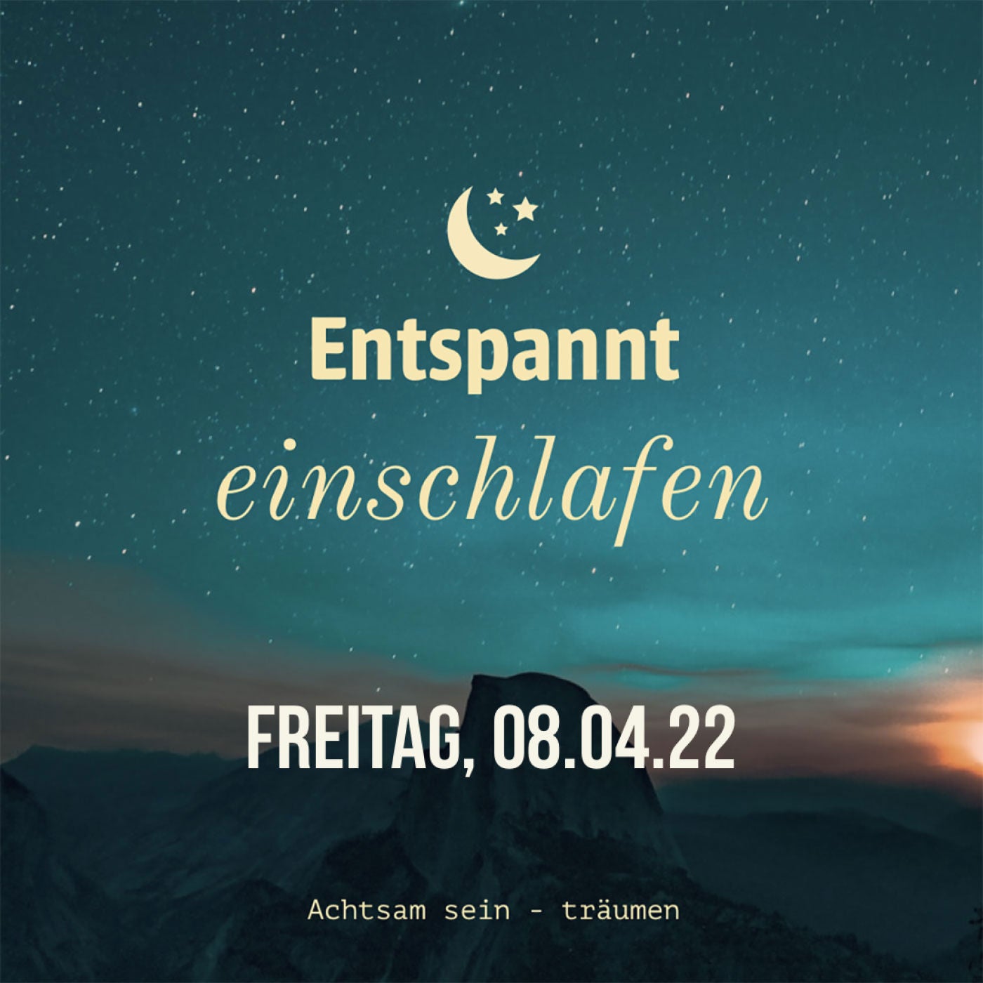 Entspannt einschlafen am Freitag, 08.04.22