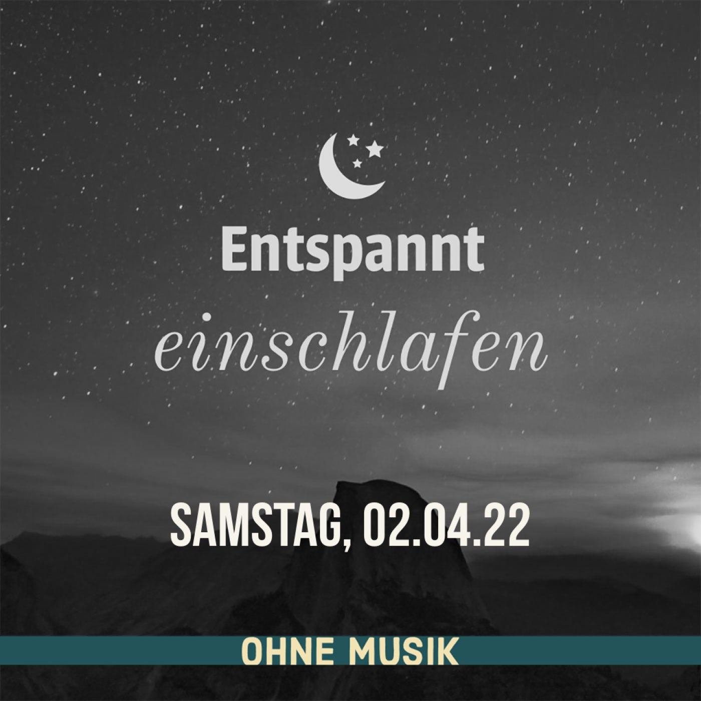 (ohne Musik) Entspannt einschlafen am Samstag, 02.04.22