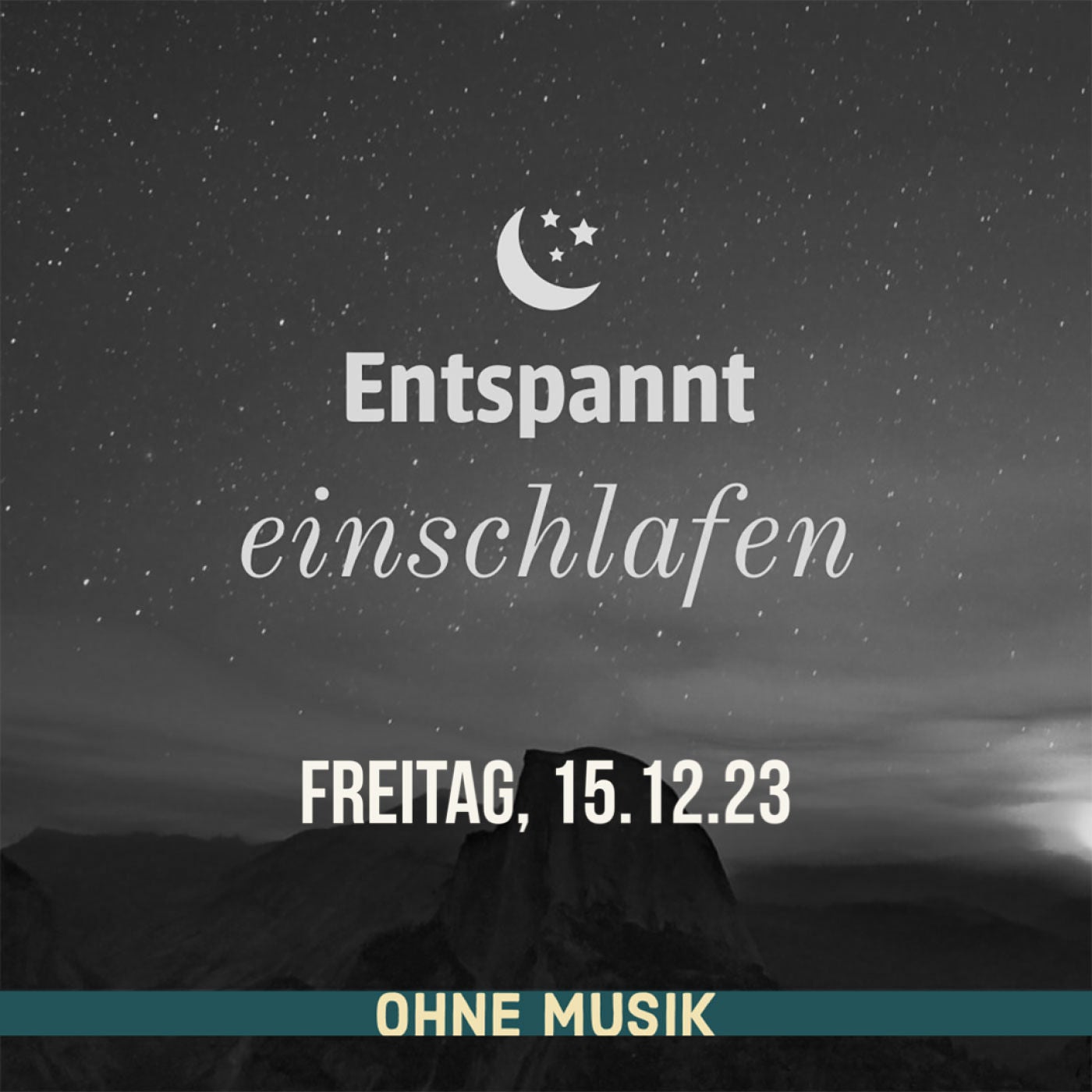(ohne Musik) Entspannt einschlafen am Freitag, 15.12.23