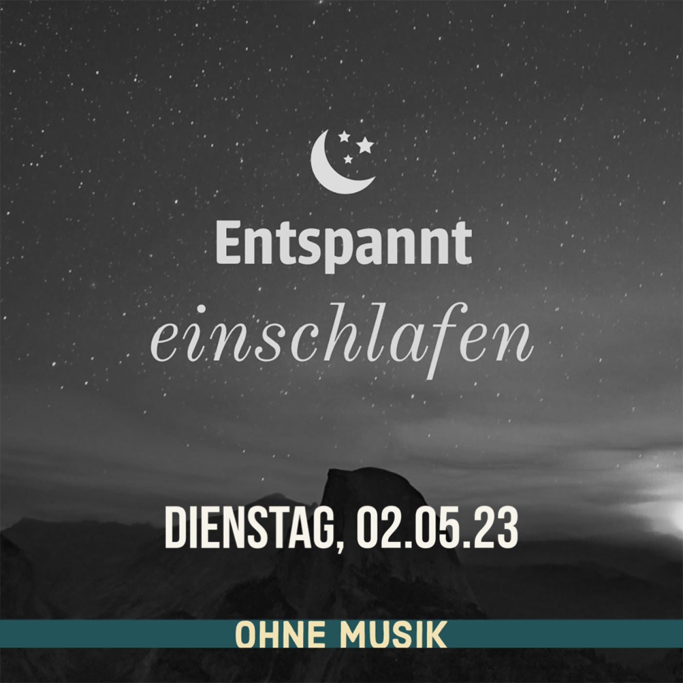 (ohne Musik) Entspannt einschlafen am Dienstag, 02.05.23