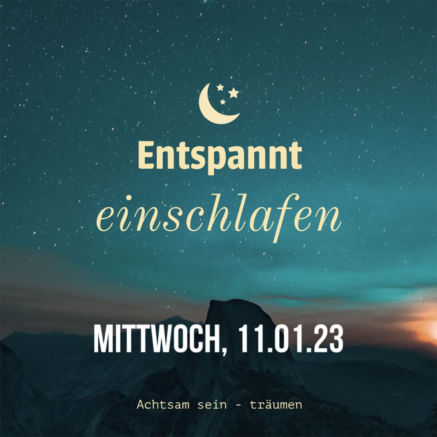 Entspannt einschlafen am Mittwoch, 11.01.23