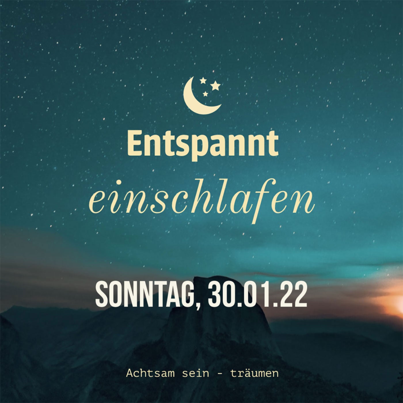Entspannt einschlafen am Sonntag, 30.01.22