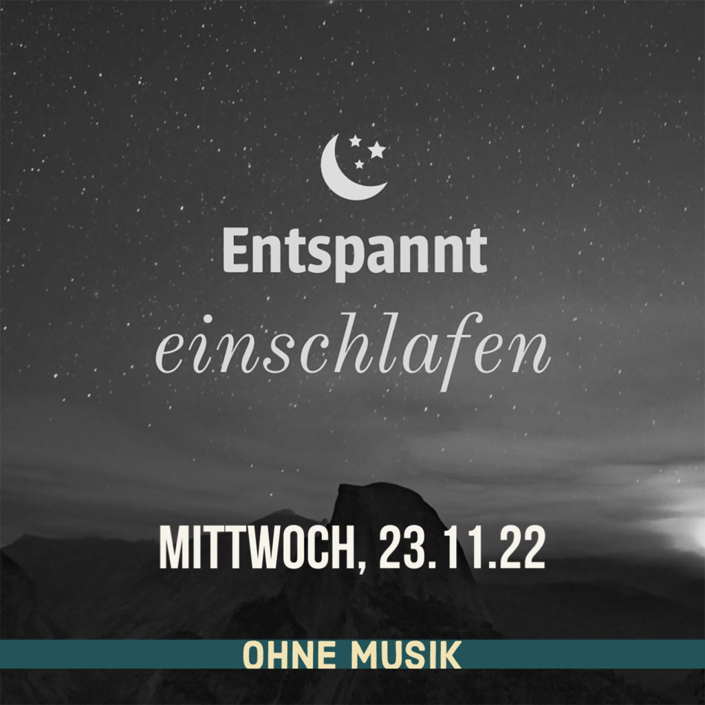 (ohne Musik) Entspannt einschlafen am Mittwoch, 23.11.22