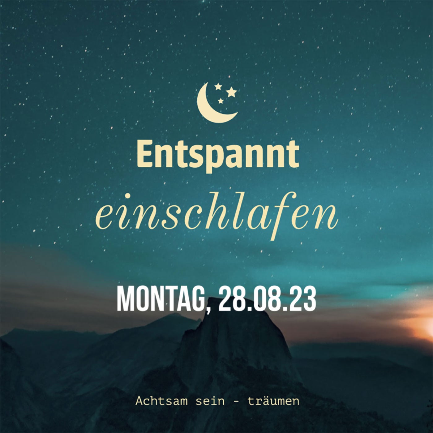 Entspannt einschlafen am Montag, 28.08.23