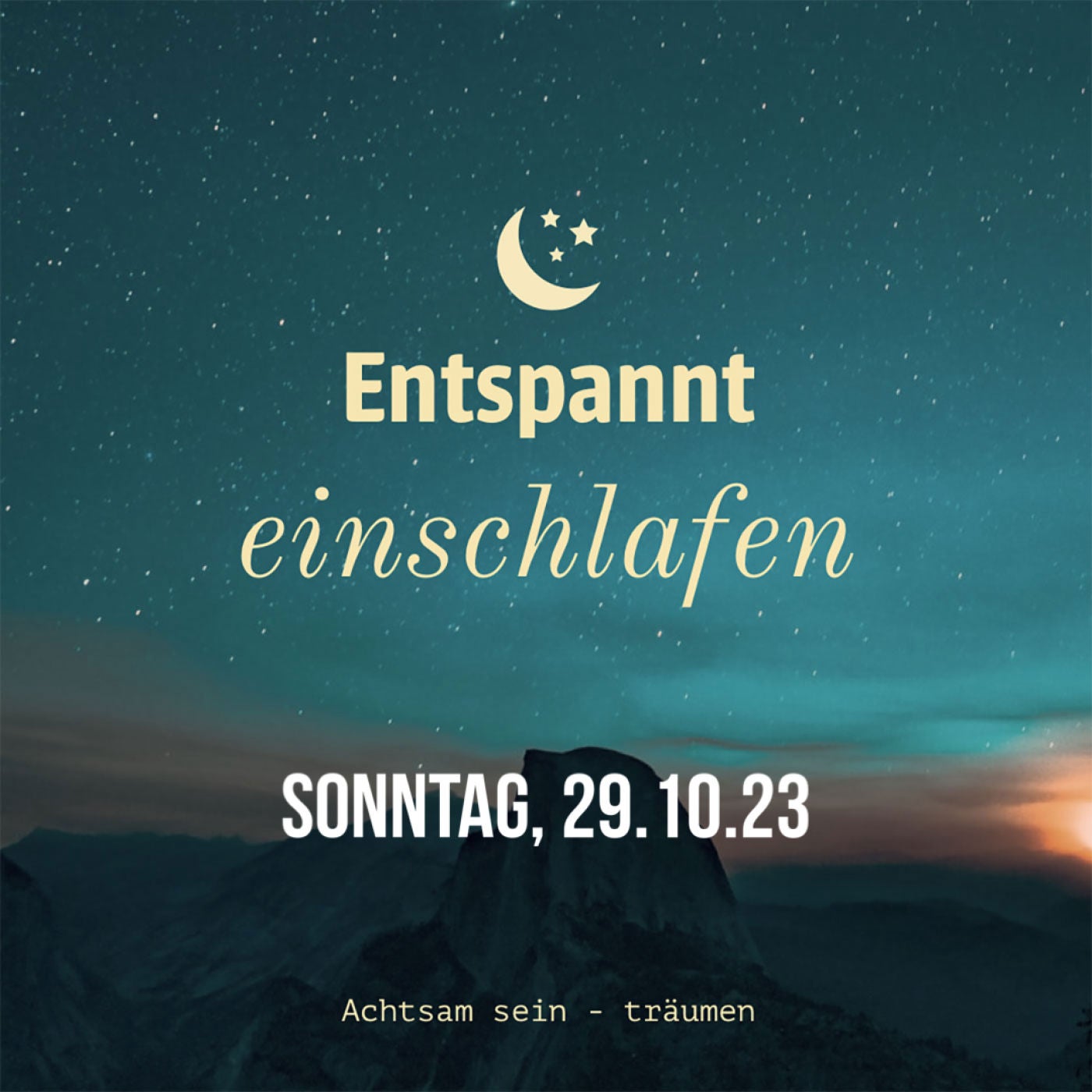 Entspannt einschlafen am Sonntag, 29.10.23