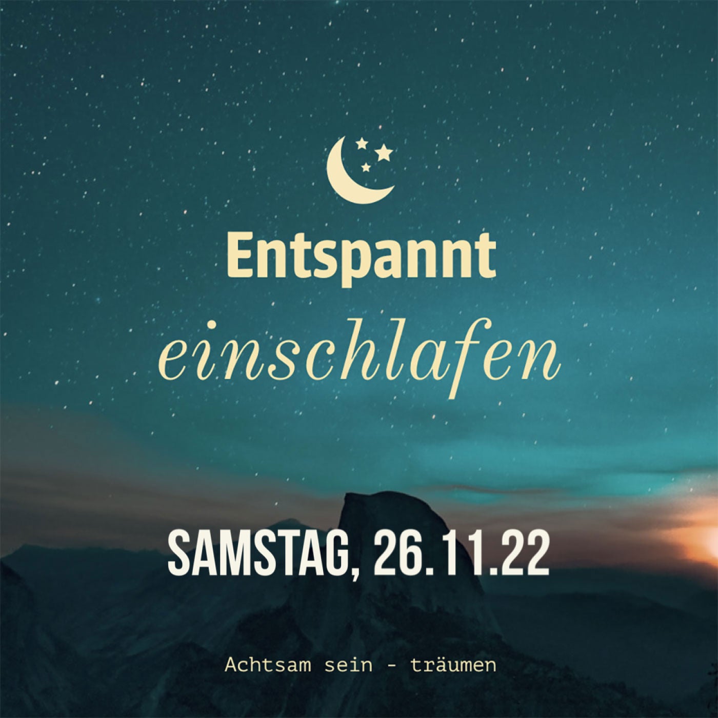 Entspannt einschlafen am Samstag, 26.11.22