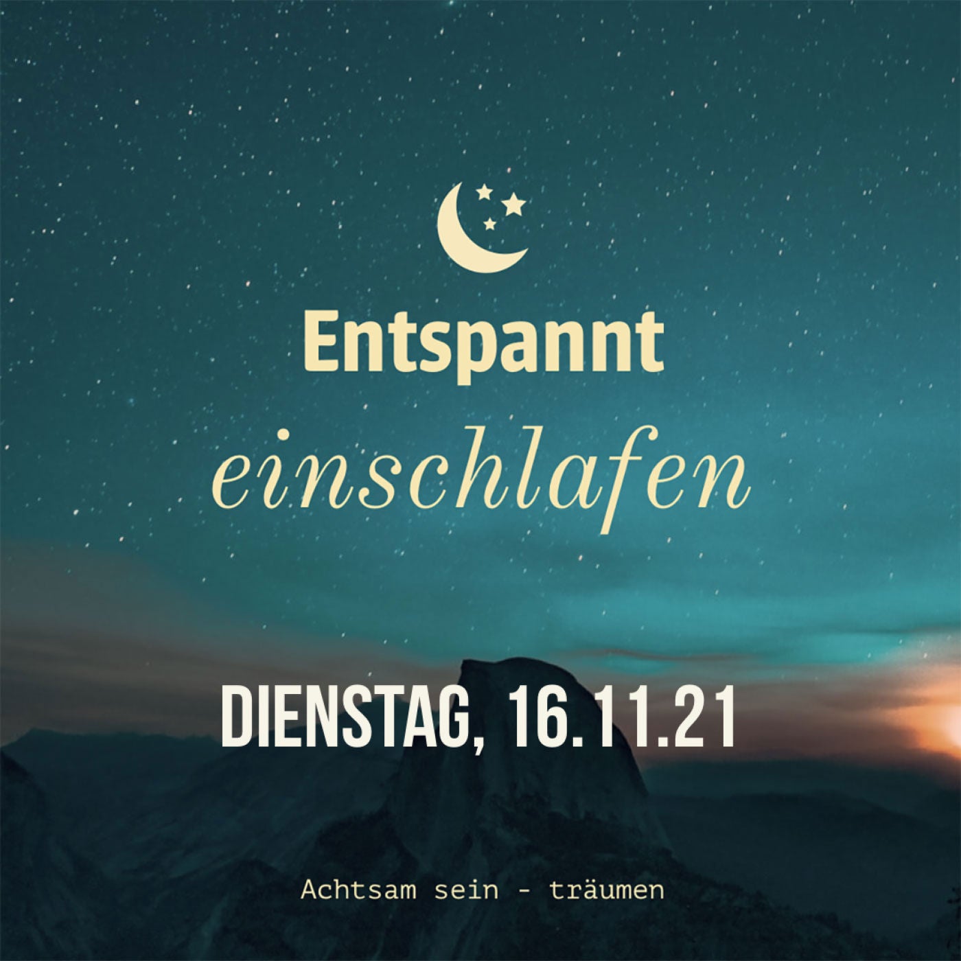 Entspannt einschlafen am Dienstag, 16.11.21