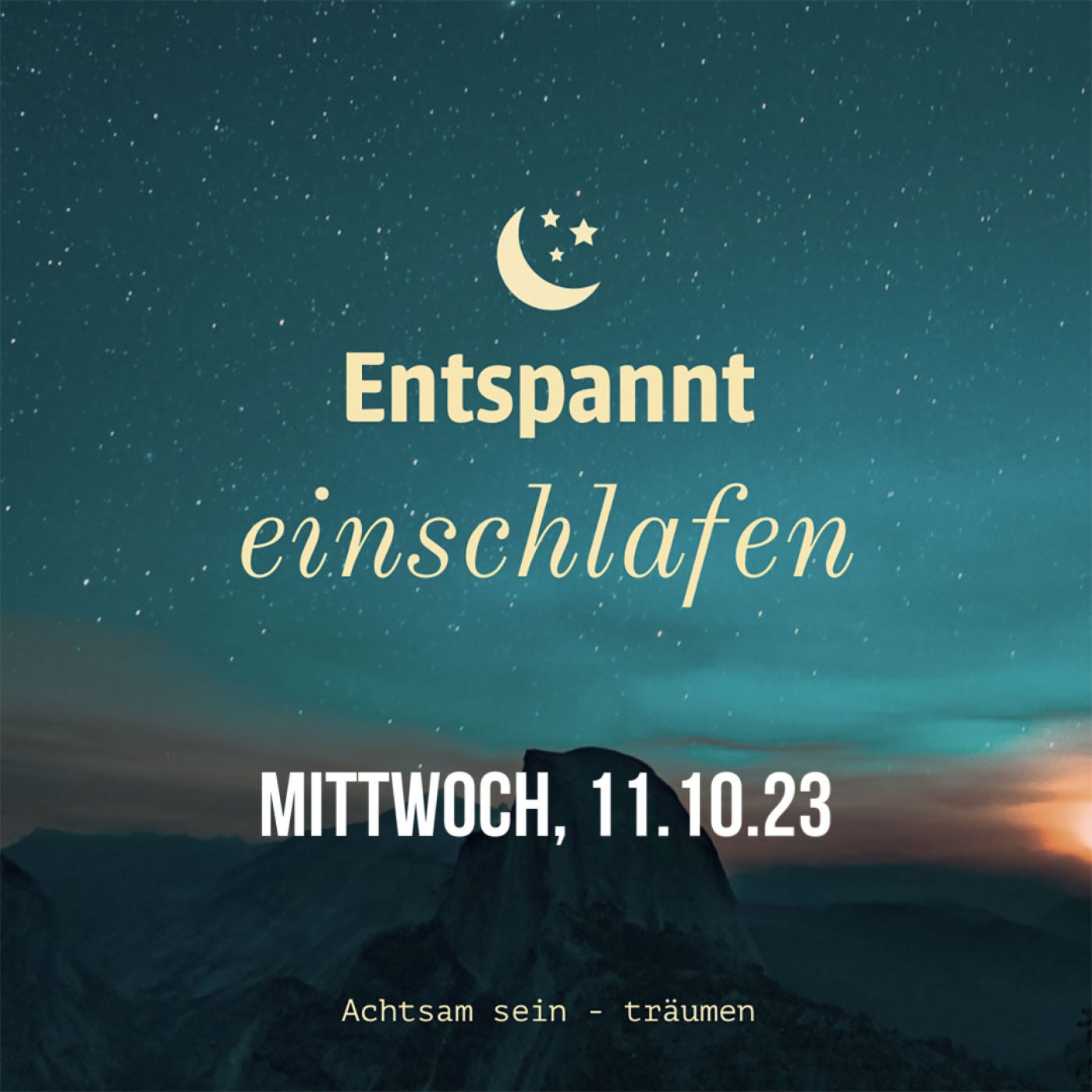 Entspannt einschlafen am Mittwoch, 11.10.23