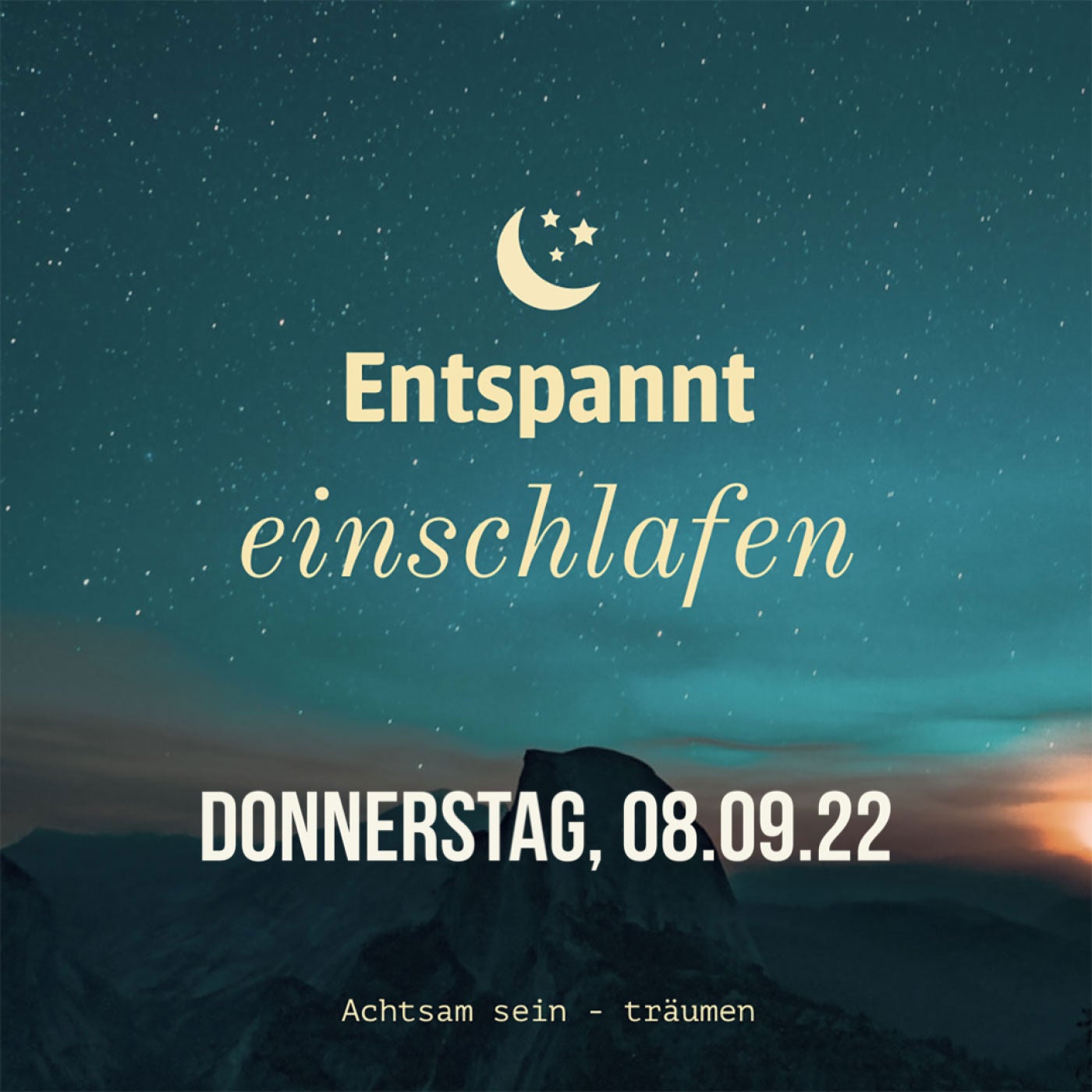 Entspannt einschlafen am Donnerstag, 08.09.22