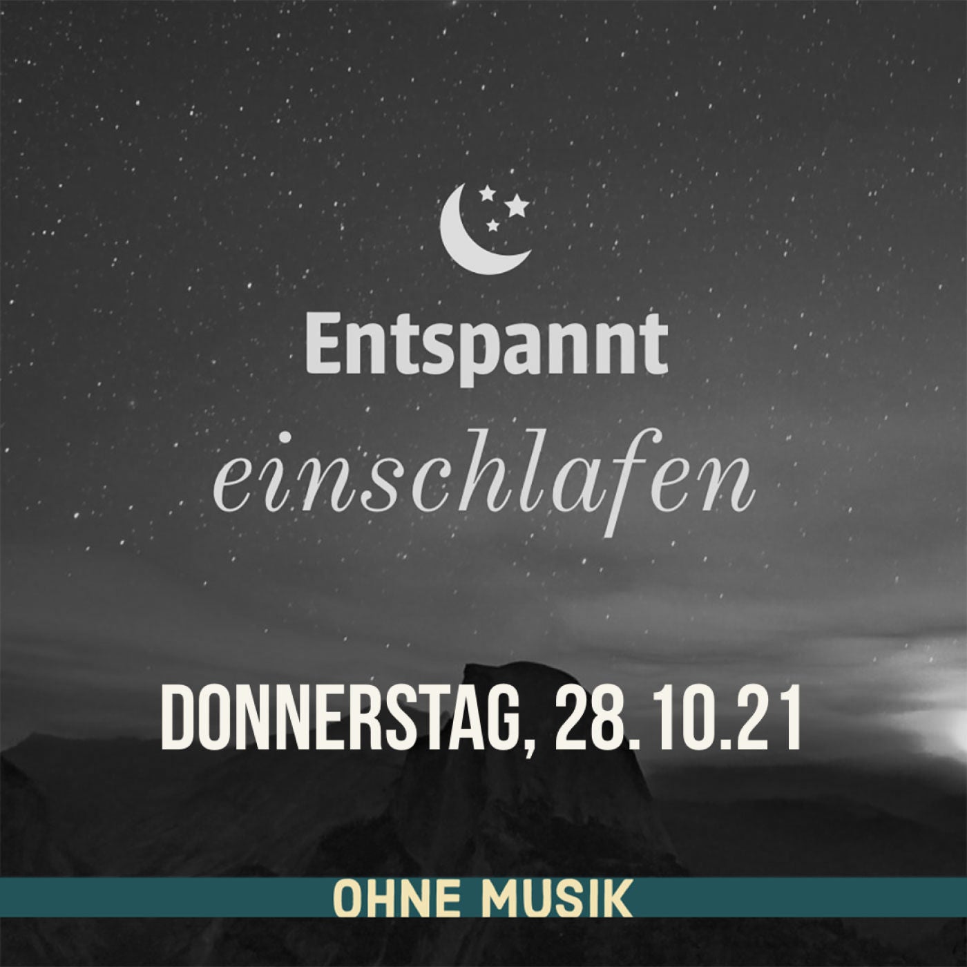 (ohne Musik) Entspannt einschlafen am Donnerstag, 28.10.21