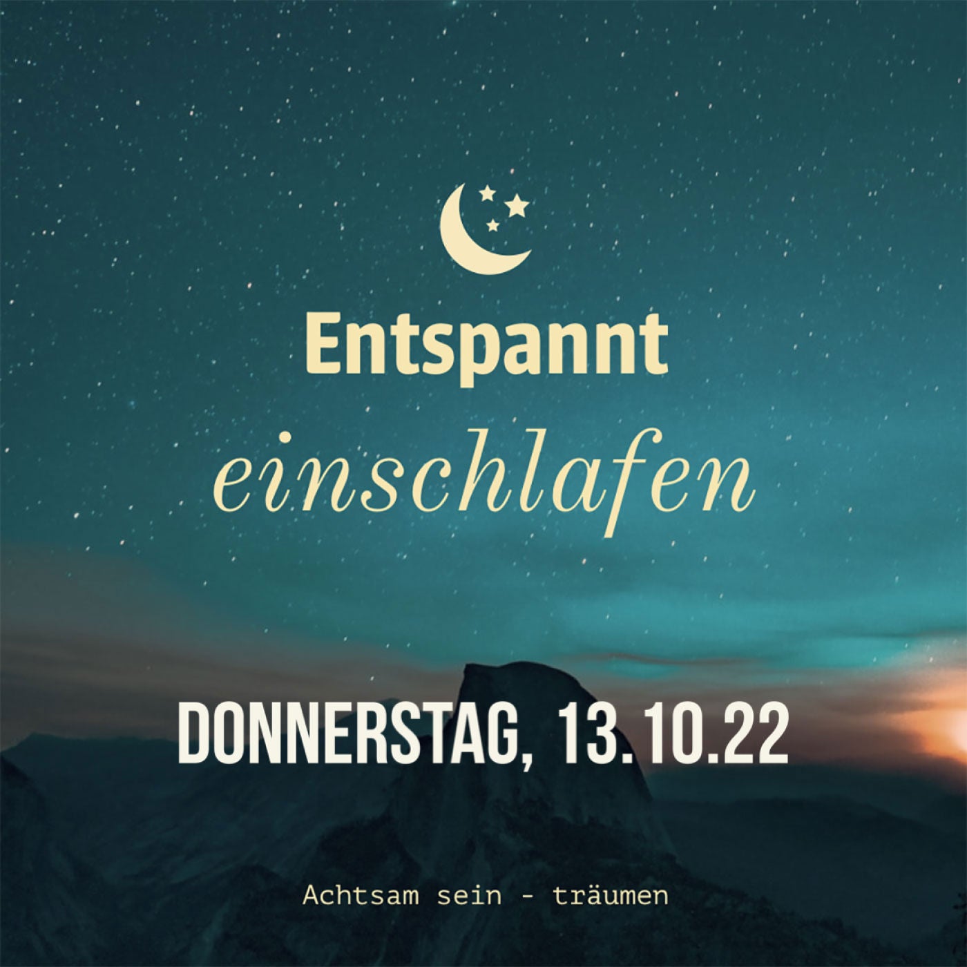 Entspannt einschlafen am Donnerstag, 13.10.22