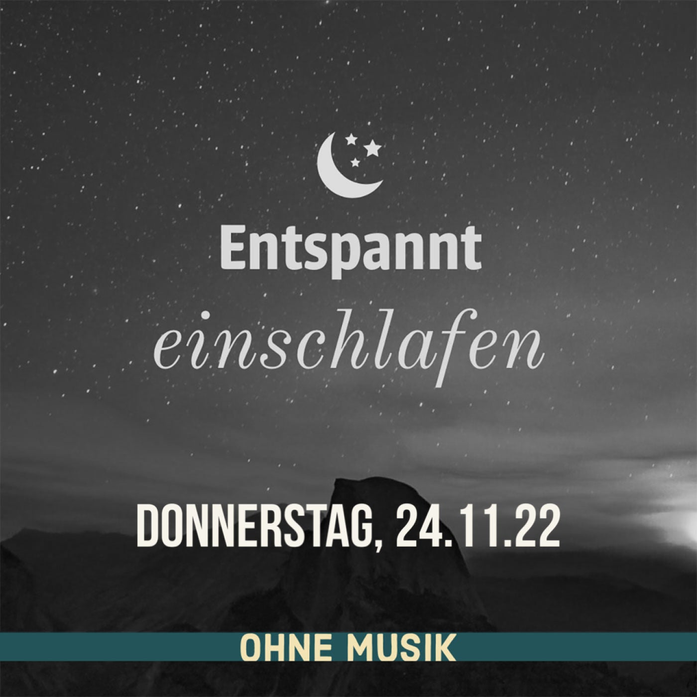 (ohne Musik) Entspannt einschlafen am Donnerstag, 24.11.22