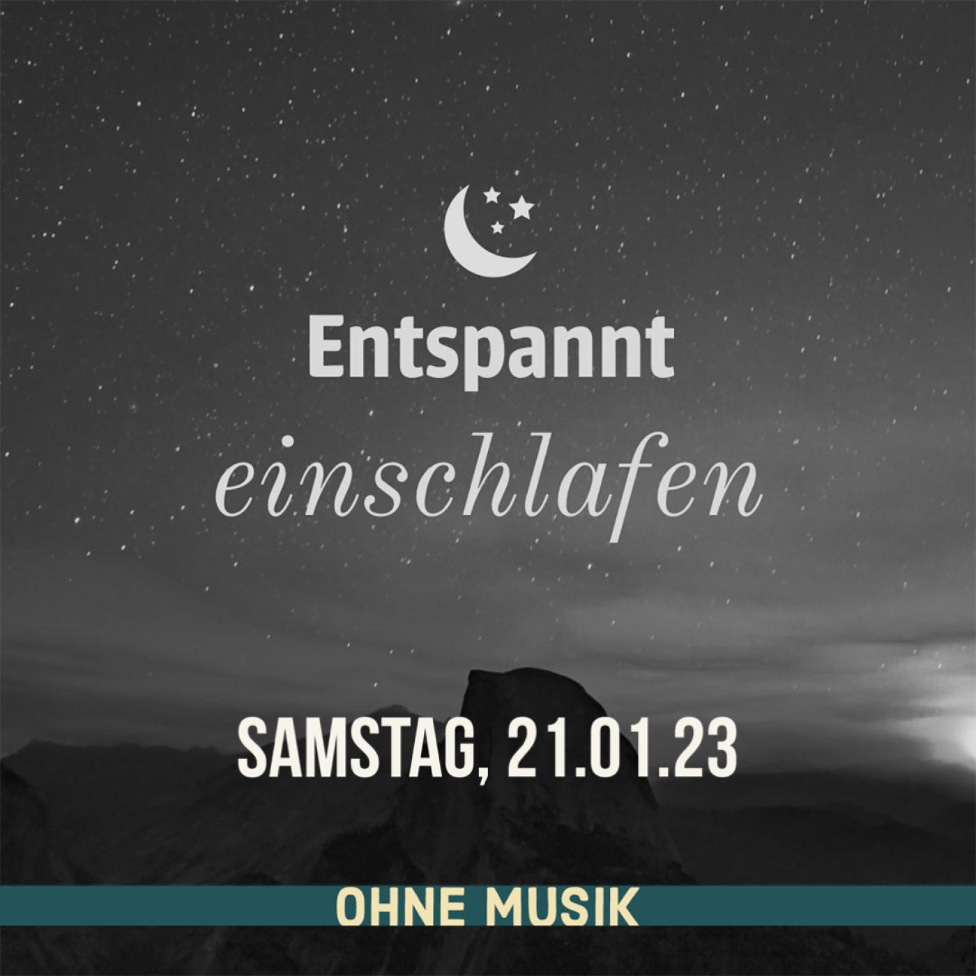 (ohne Musik) Entspannt einschlafen am Samstag, 21.01.23