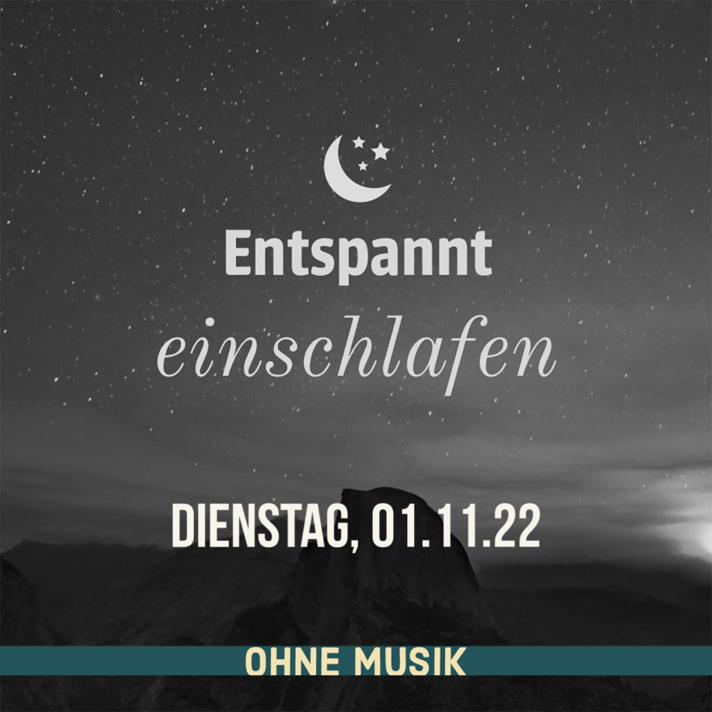 (ohne Musik) Entspannt einschlafen am Dienstag, 01.11.22