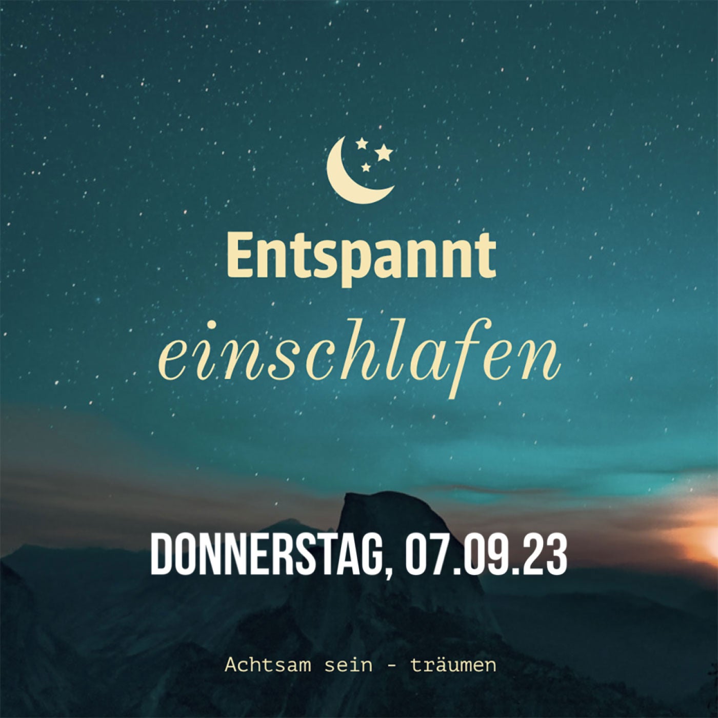 Entspannt einschlafen am Donnerstag, 07.09.23