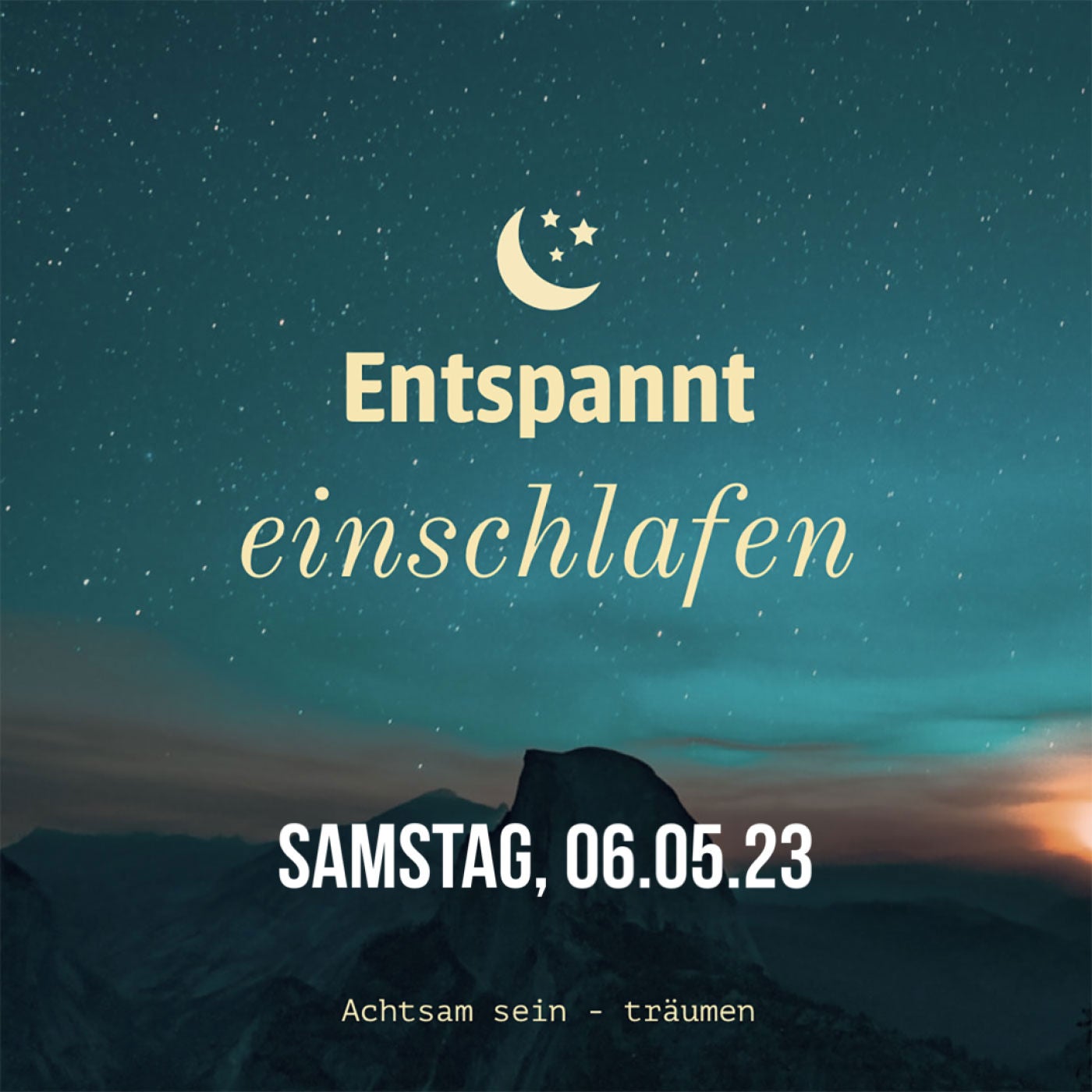 Entspannt einschlafen am Samstag, 06.05.23