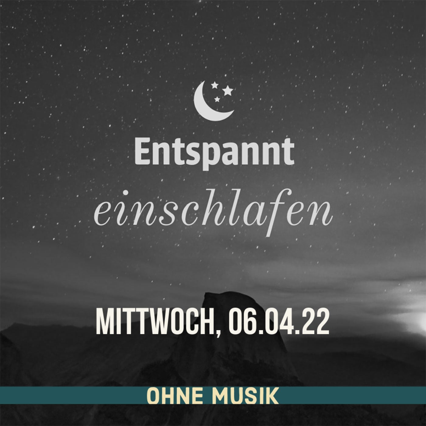 (ohne Musik) Entspannt einschlafen am Mittwoch, 06.04.22