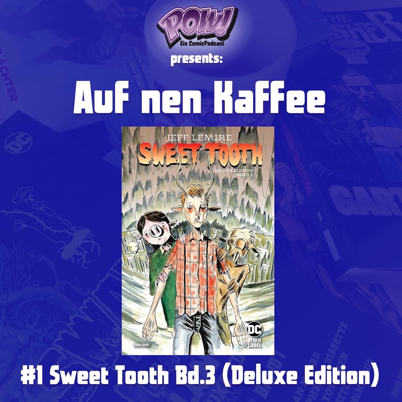 #1 Auf ’nen Kaffee - Sweet Tooth Bd.3 (Deluxe Edition)