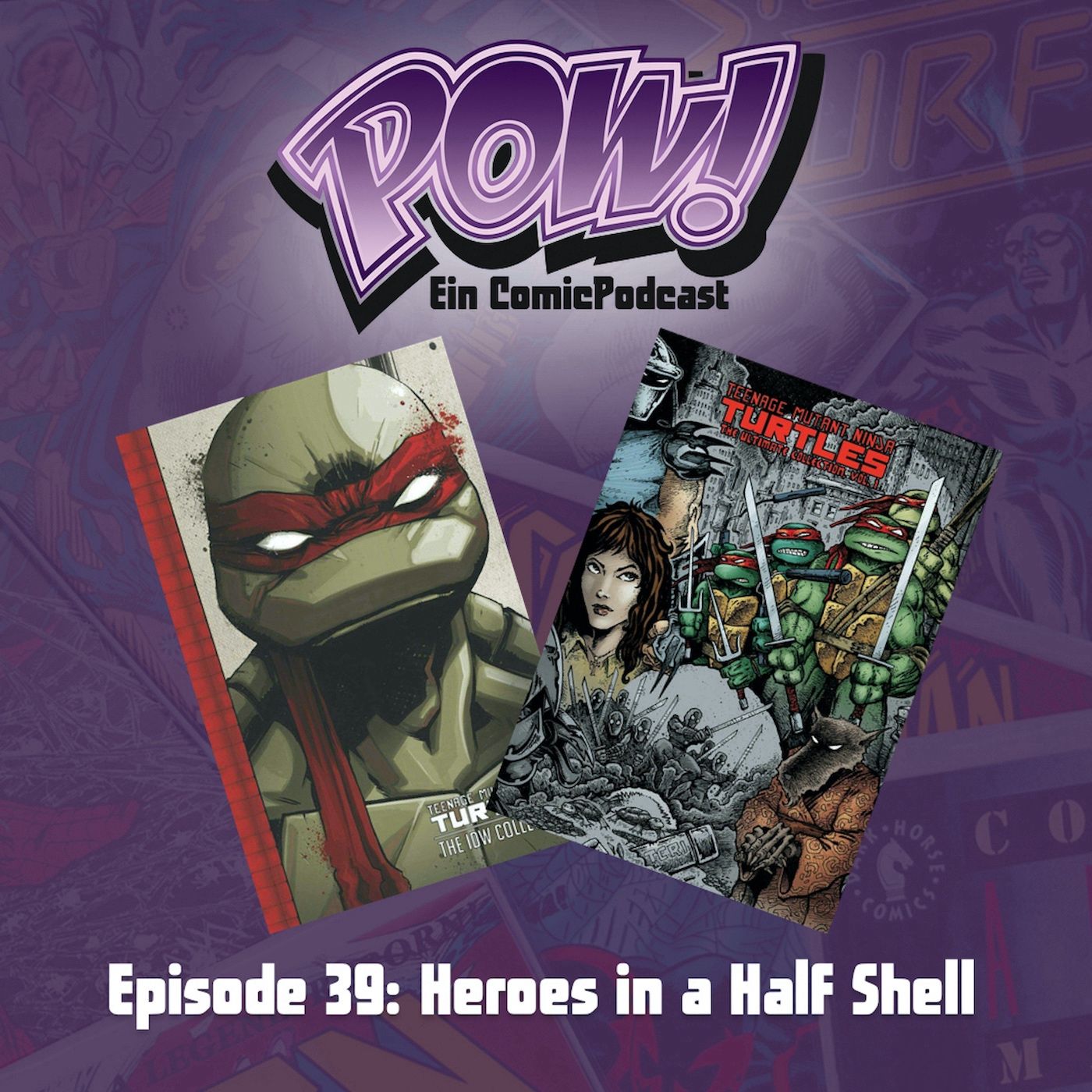 Ep. 39: Heroes in a Half Shell