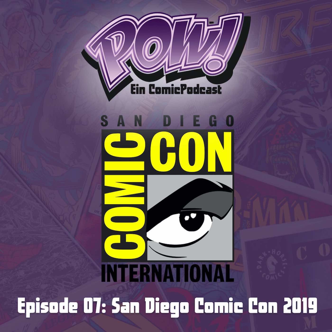 Ep. 7: San Diego Comic Con 2019