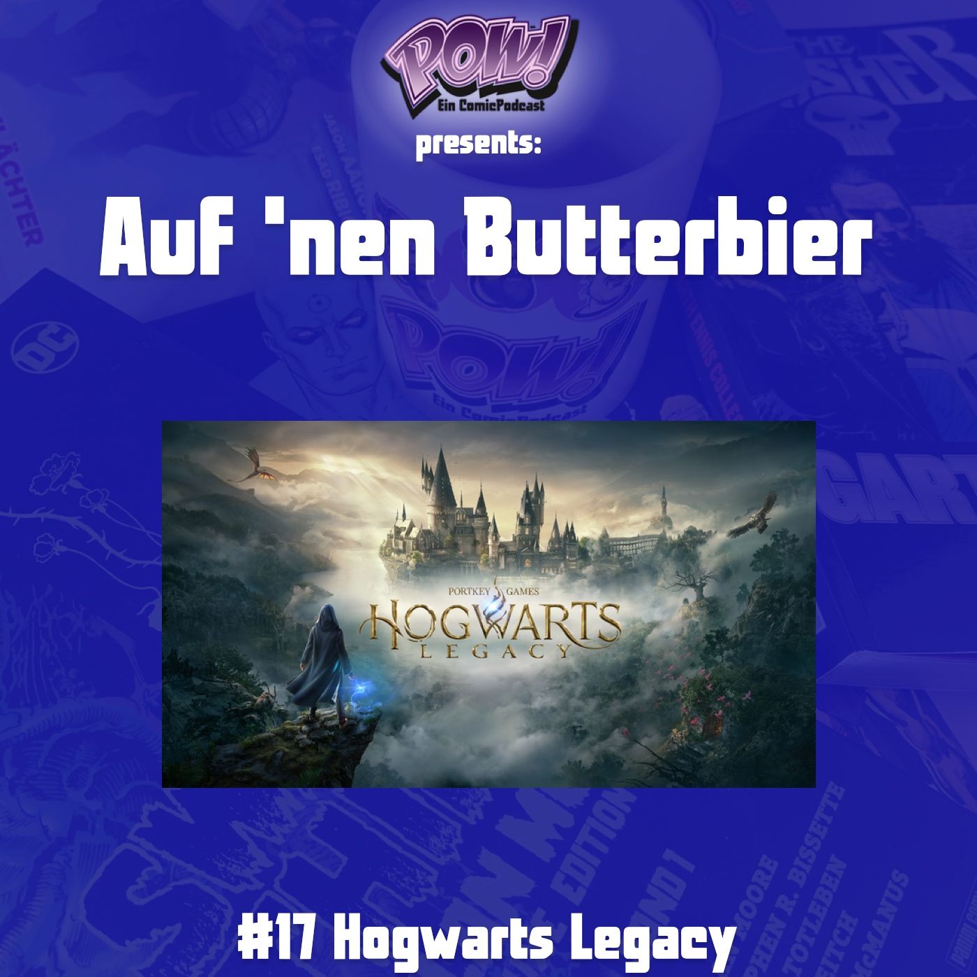 Auf ’nen Butterbier – #17 Hogwarts Legacy