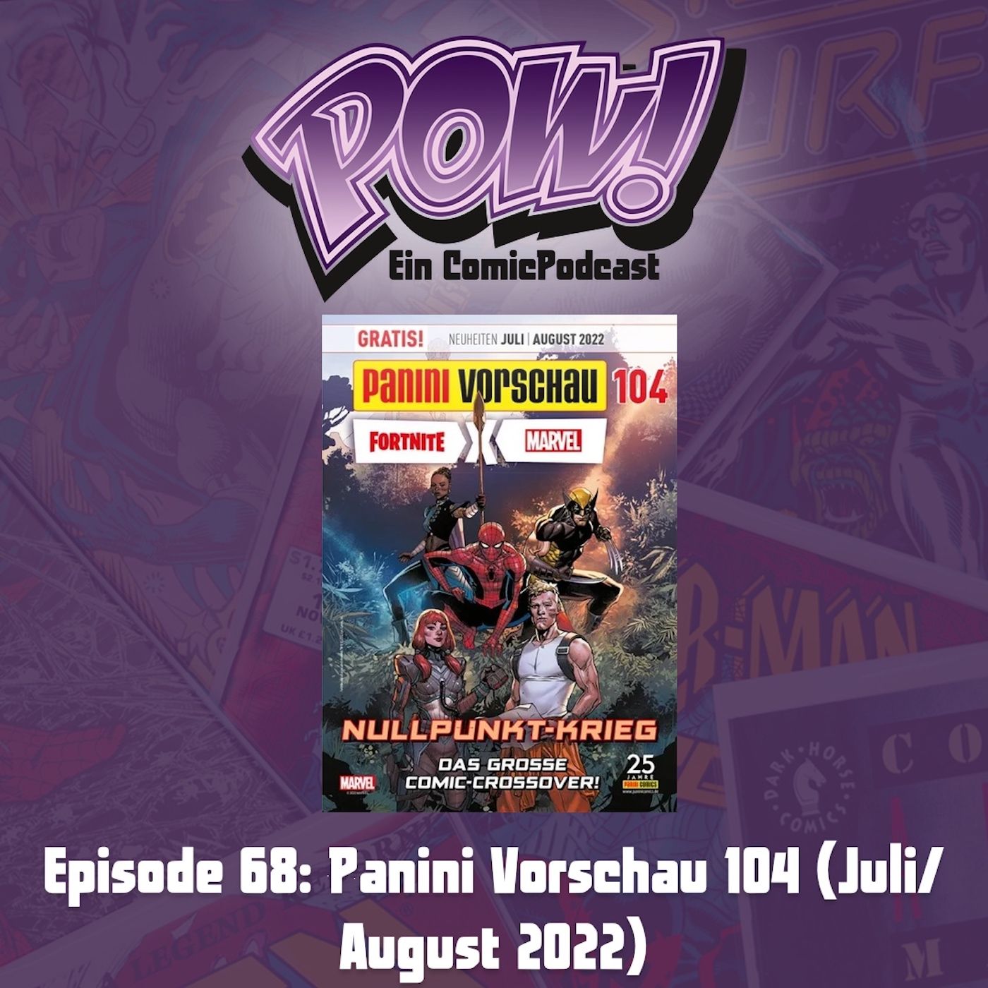 Ep. 68: Panini Comic-Vorschau 104 (Juli/August 2022)