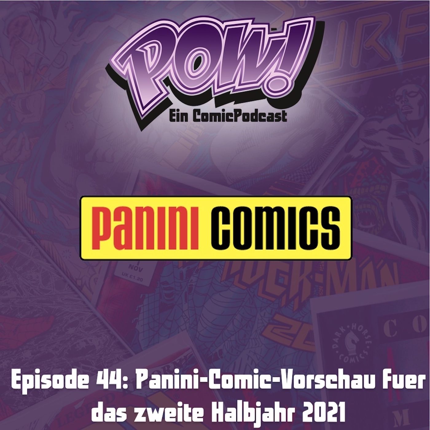 Ep. 44 - Panini-Comic-Vorschau fuer das zweite Halbjahr 2021