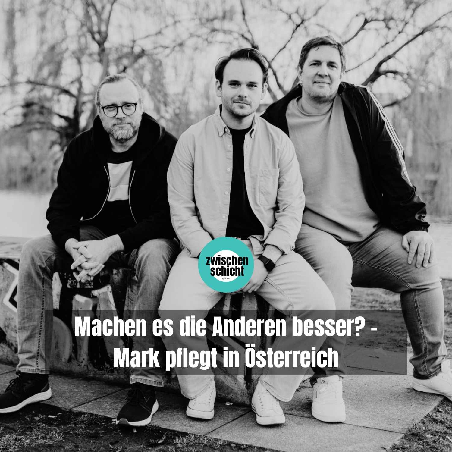 Machen es die Anderen besser? - Mark pflegt in Österreich