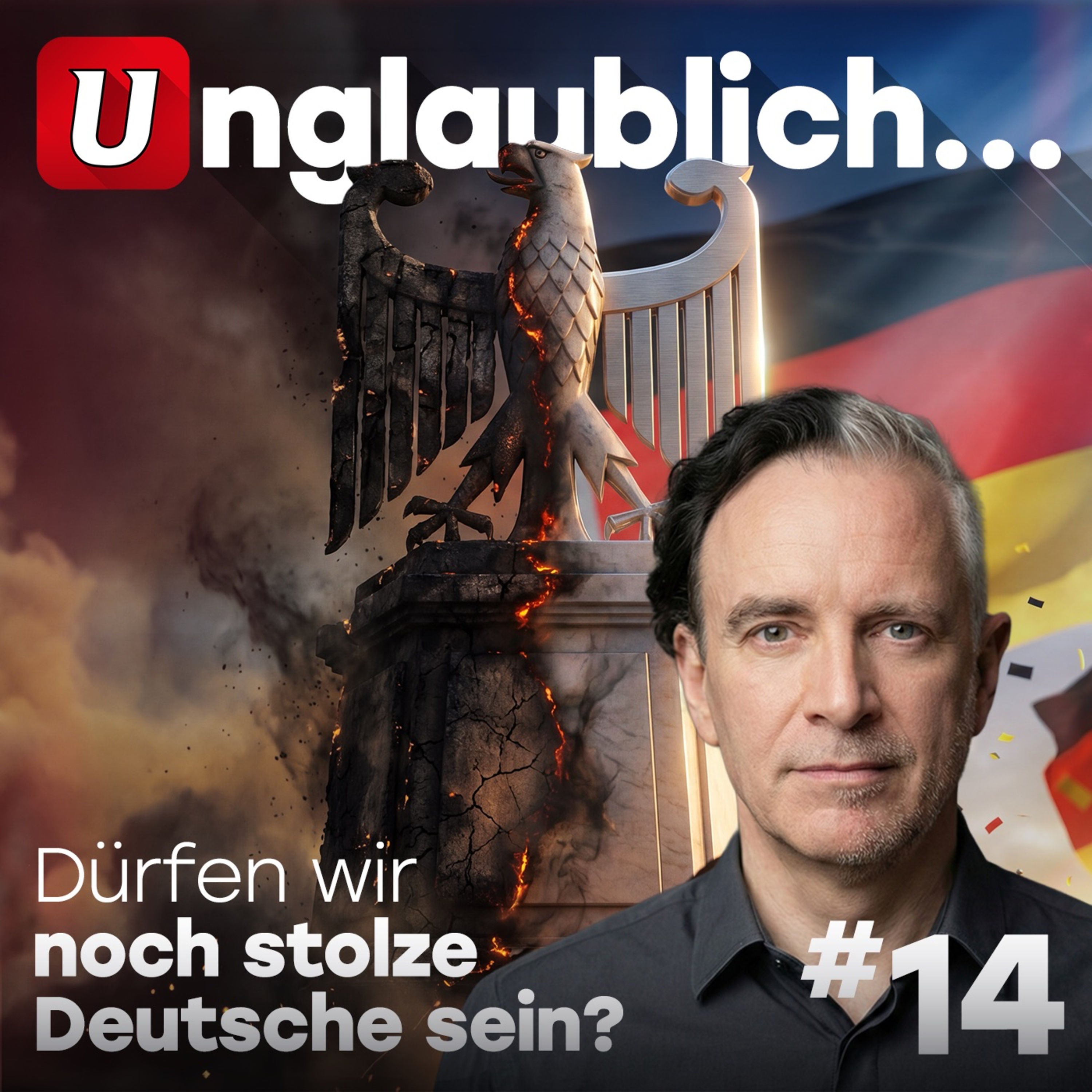 #14 Dürfen wir noch stolze Deutsche sein?