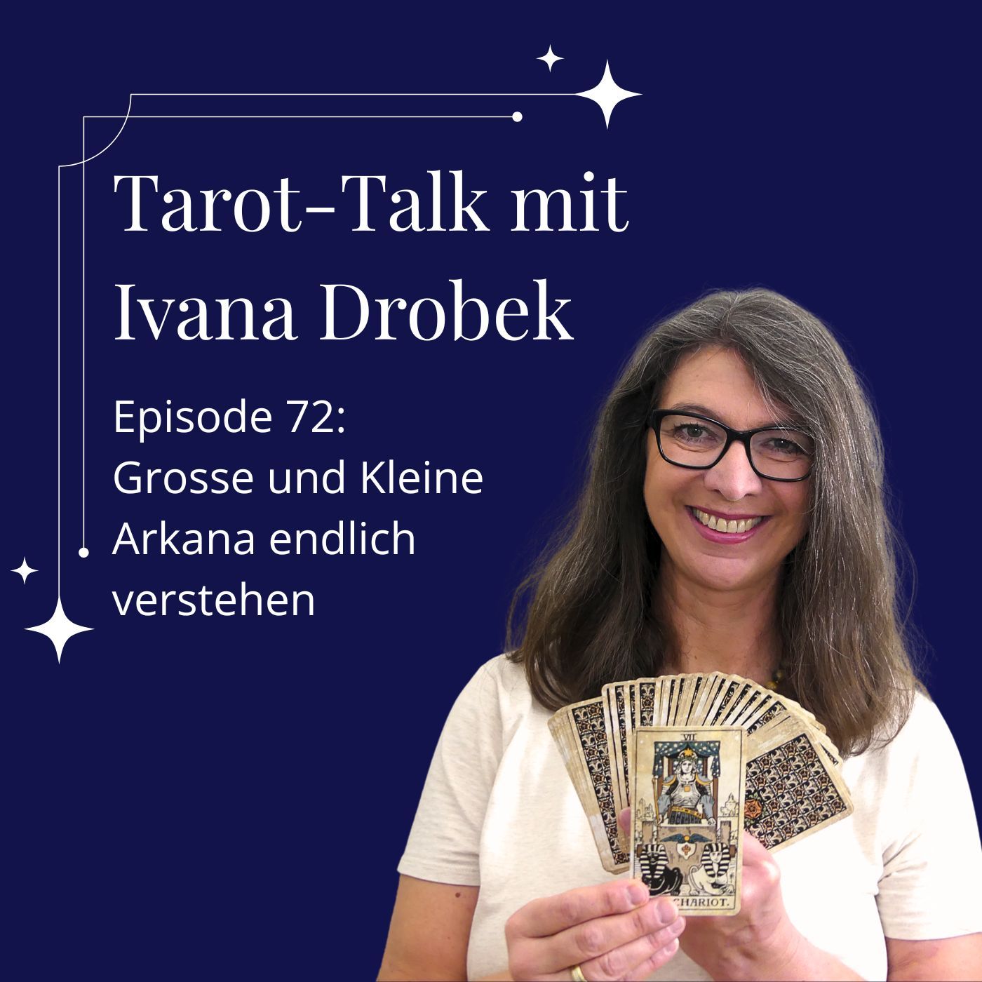 Tarot-Talk Episode 72: Grosse und Kleine Arkana endlich verstehen