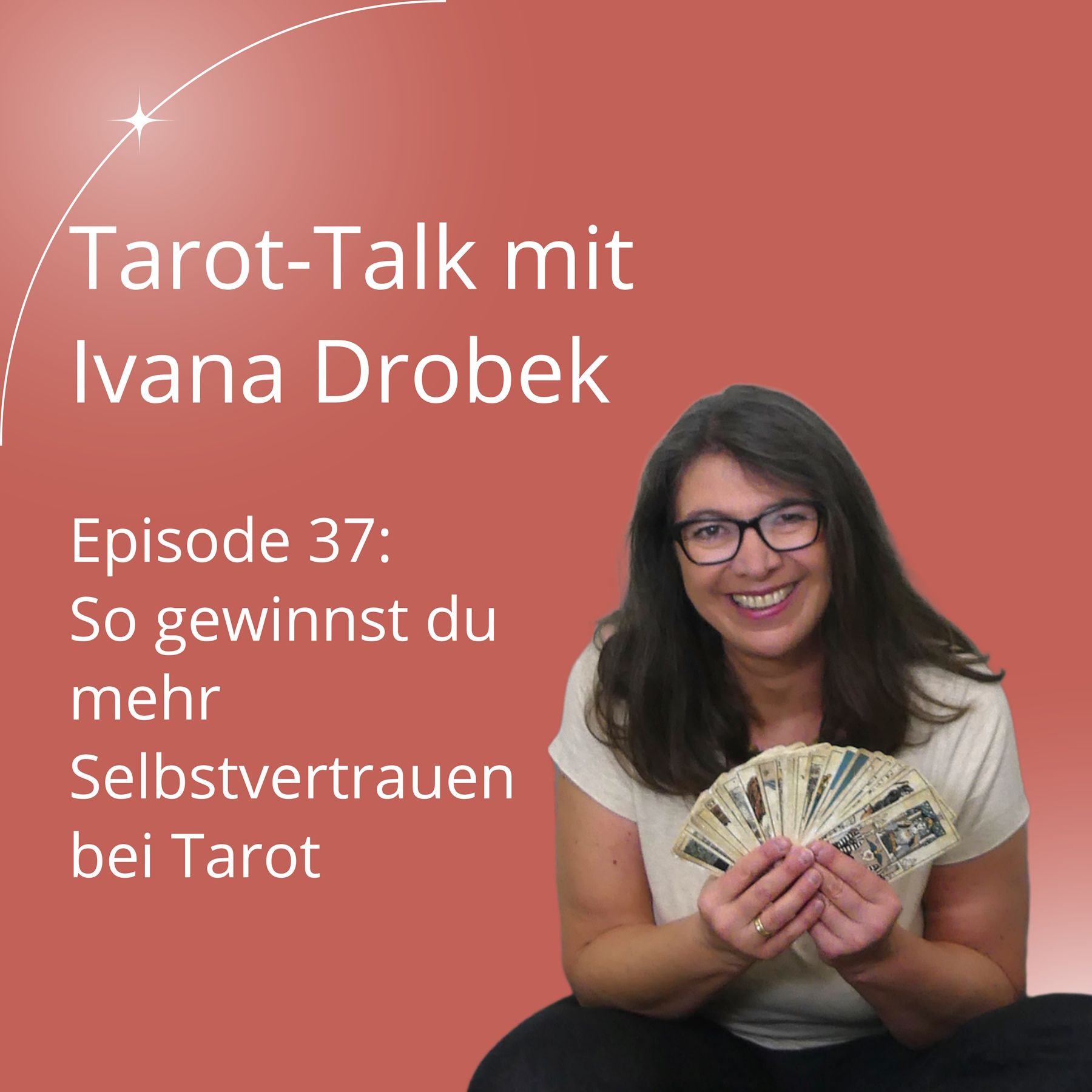 Tarot-Talk Episode 37: So gewinnst du mehr Selbstvertrauen bei Tarot