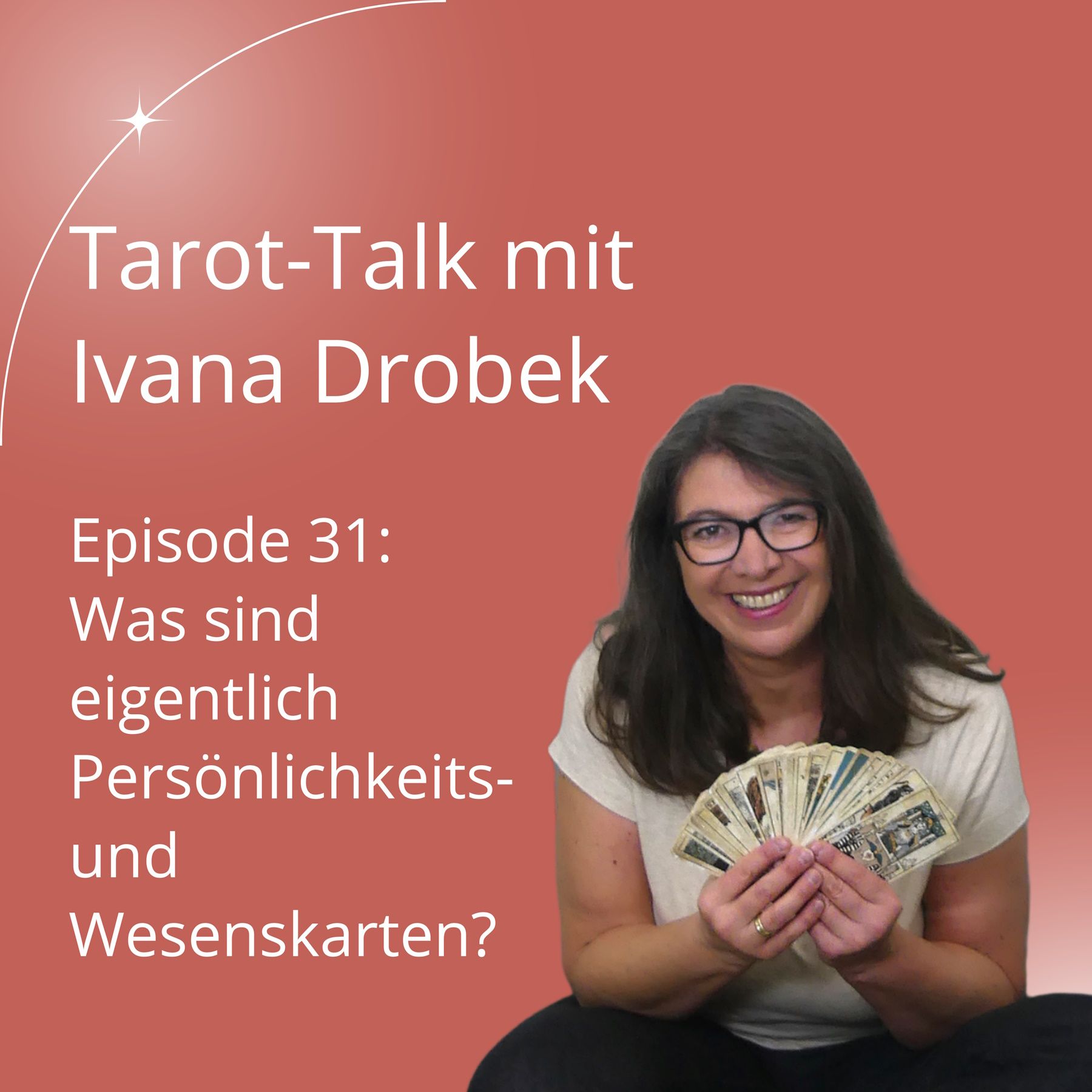 Tarot-Talk Episode 31: Was sind eigentlich Persönlichkeits- und Wesenskarten