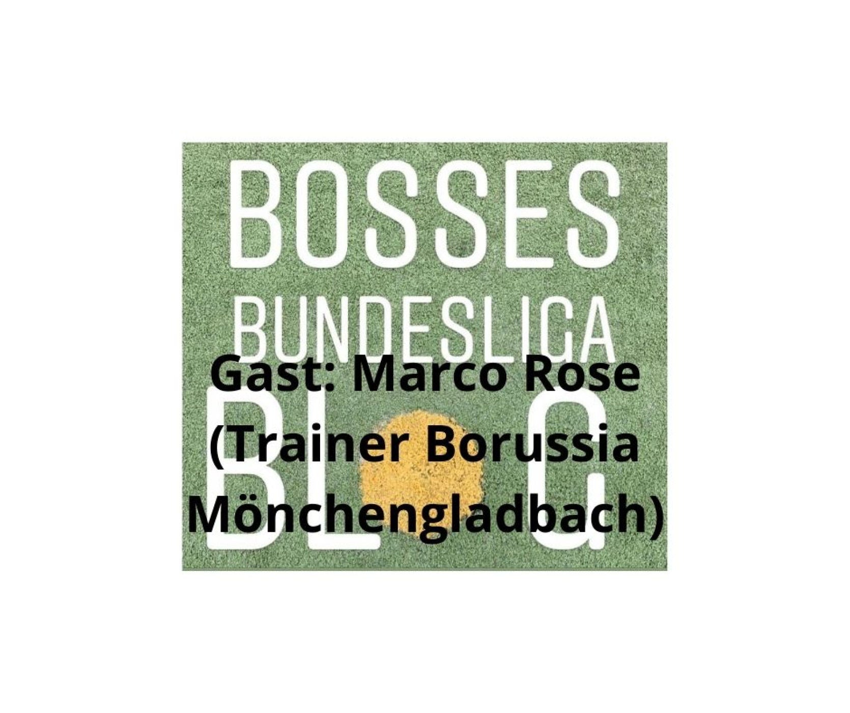 #54 Die Fohlen im Trainingslager - Gast: Marco Rose (Trainer Borussia Mönchengladbach)