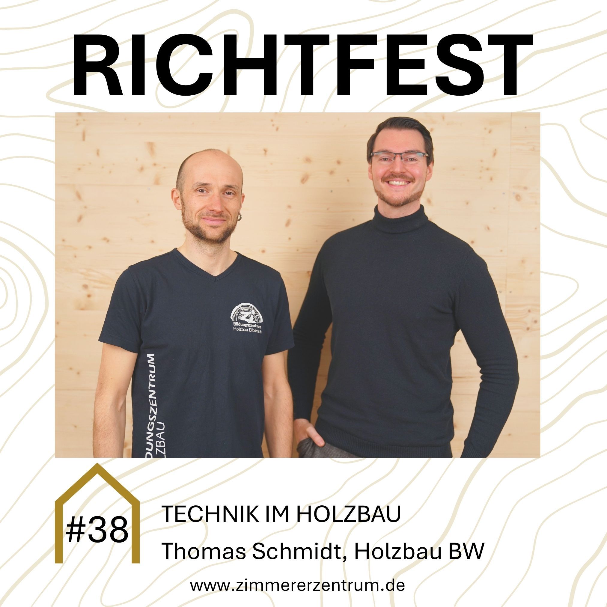 #38 Technik im Holzbau X Thomas Schmidt, Holzbau BW