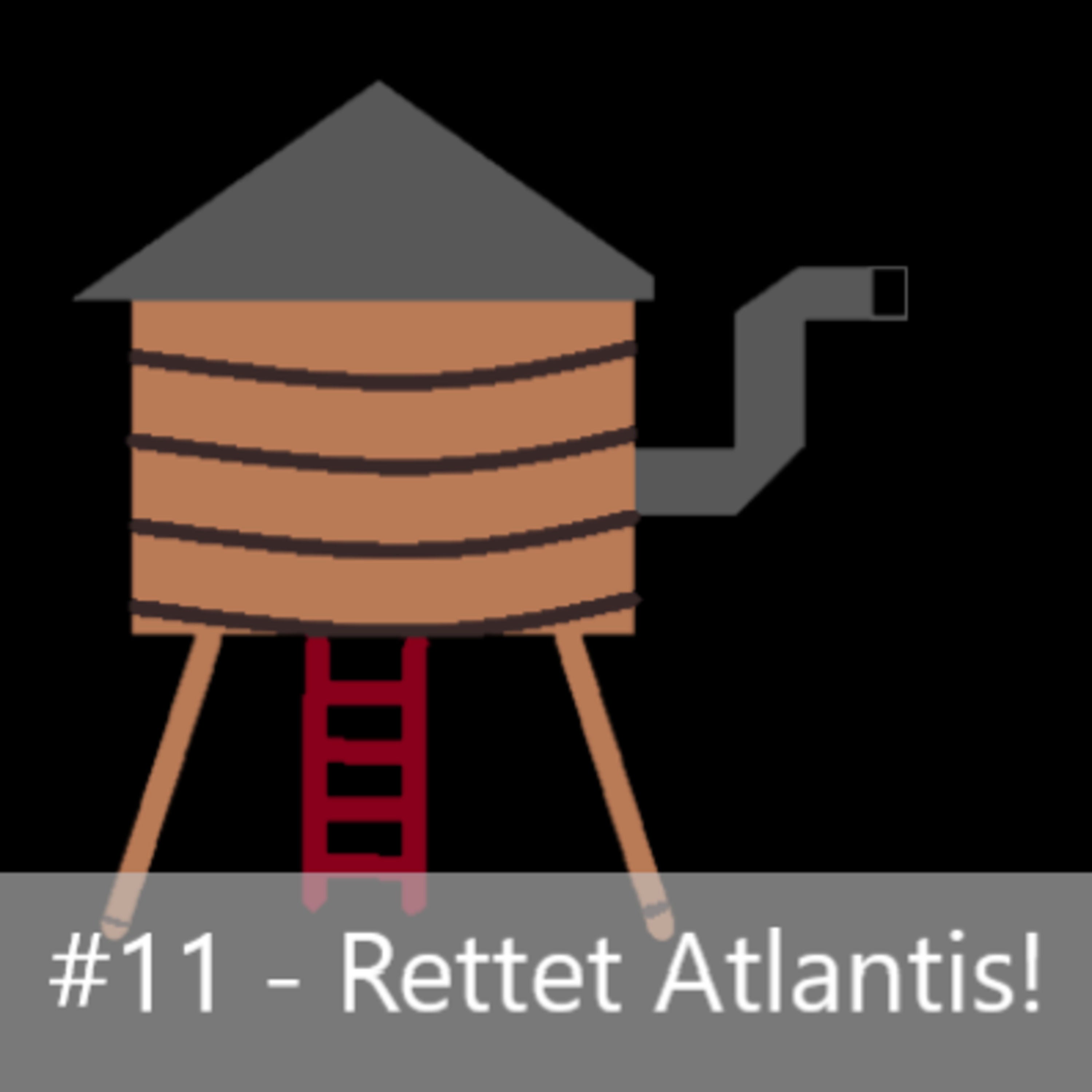 #11 - Rettet Atlantis!