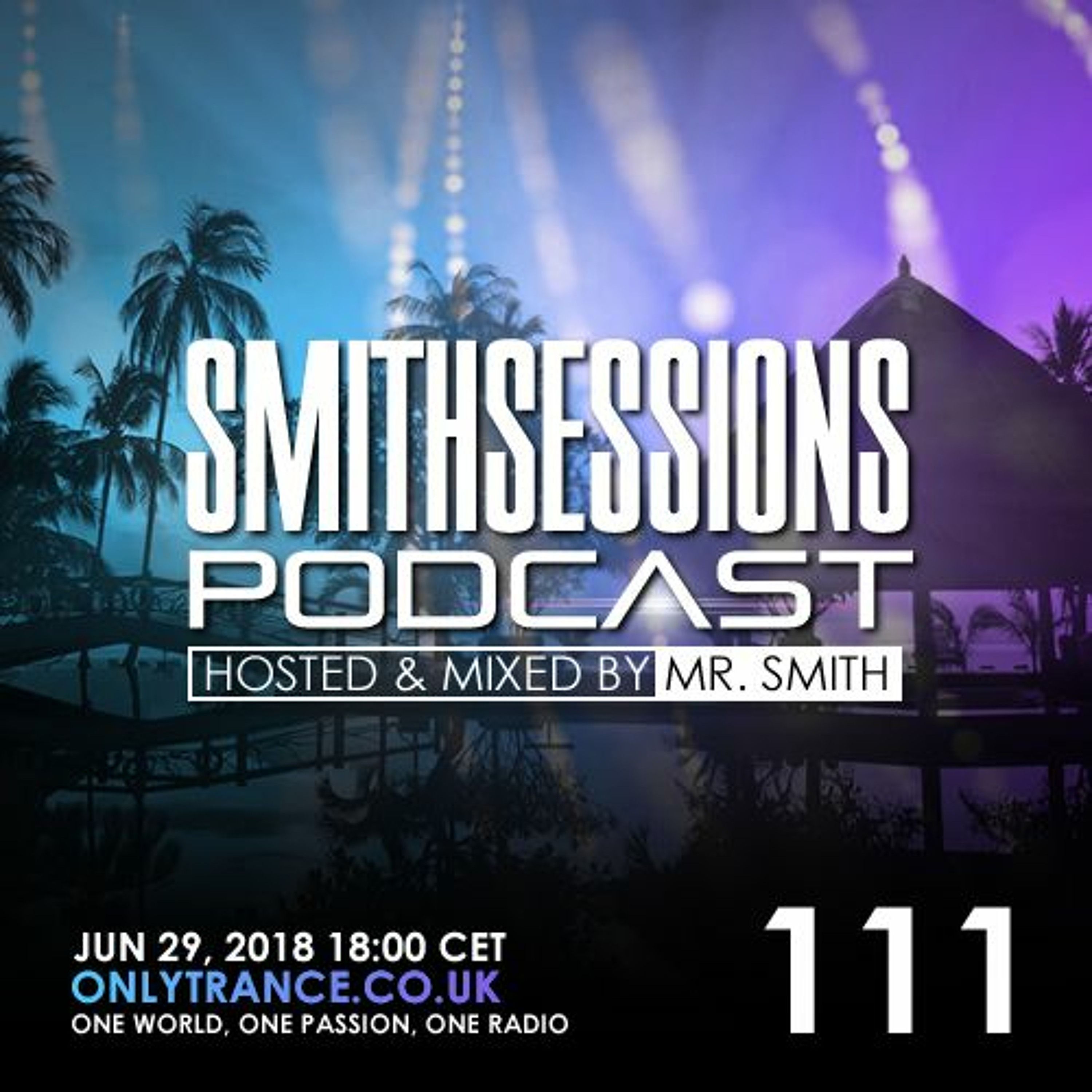 Mr. Smith - Smith Sessions 111 (29-06-2018)