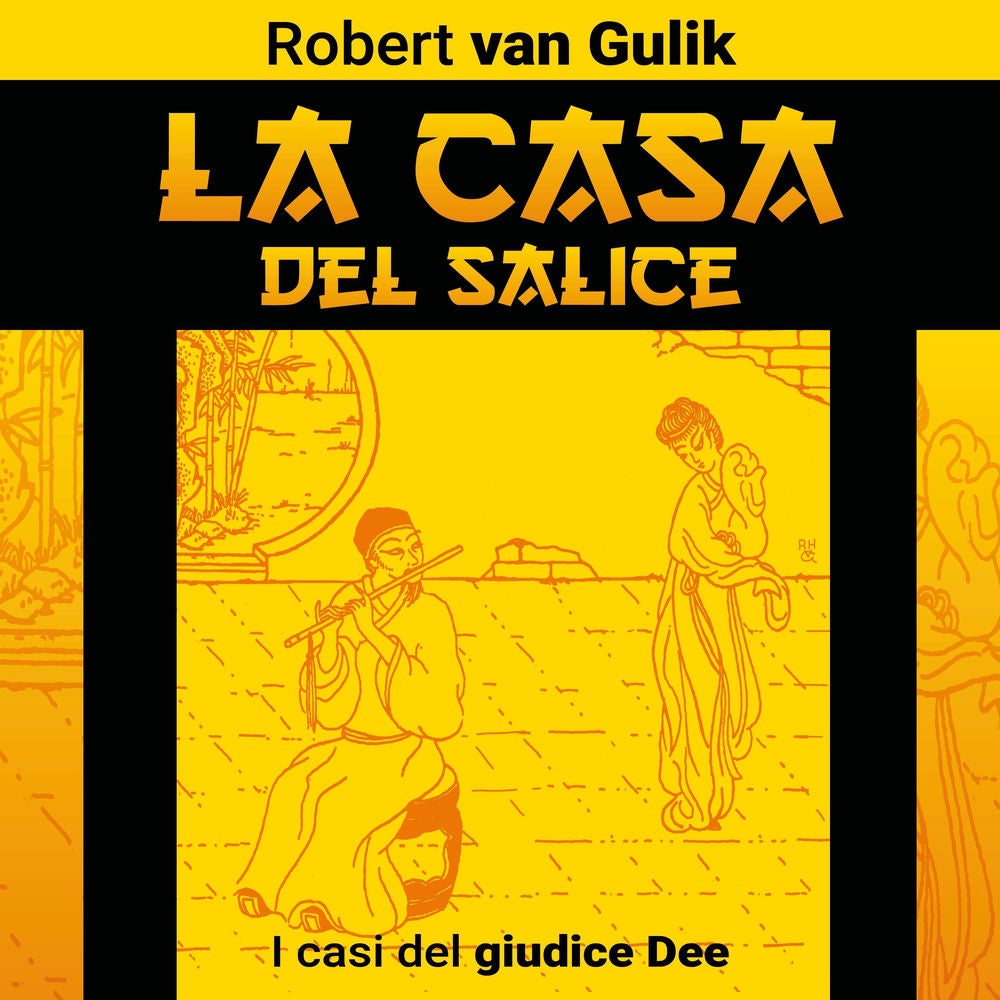 La casa del salice. I casi del giudice Dee