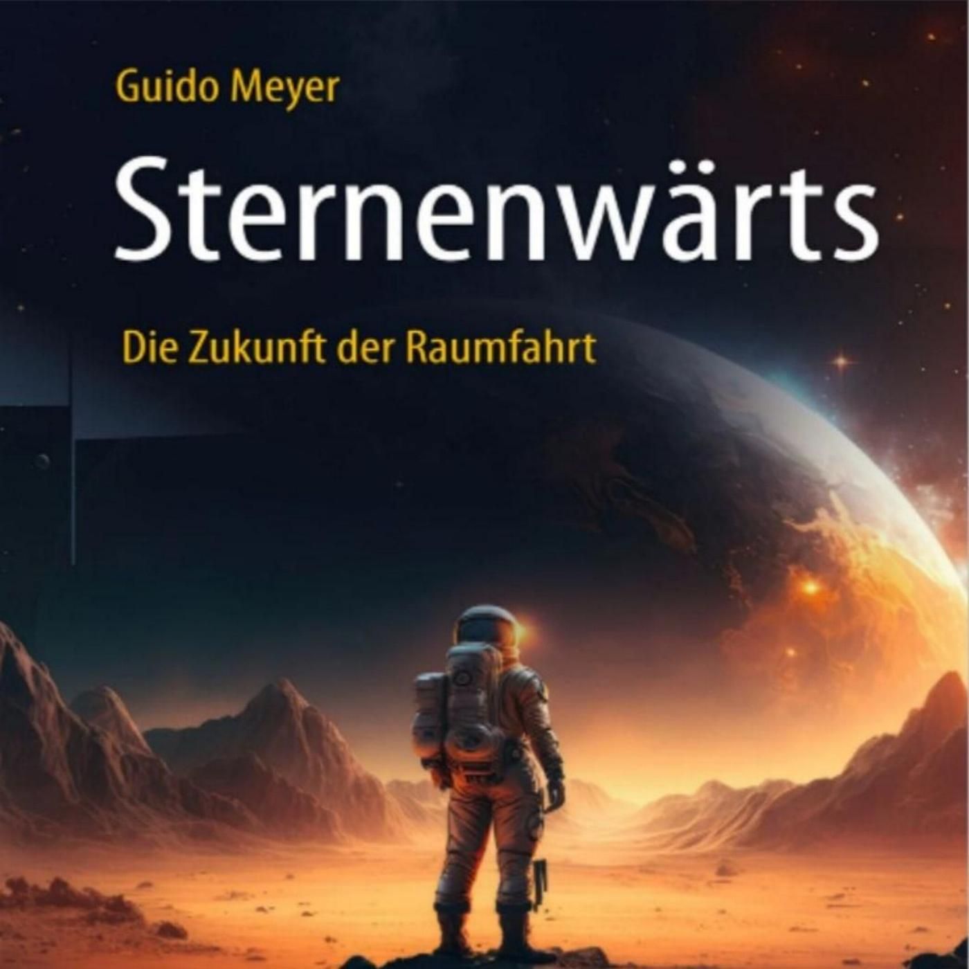 Sternenwärts - Die Zukunft der Raumfahrt