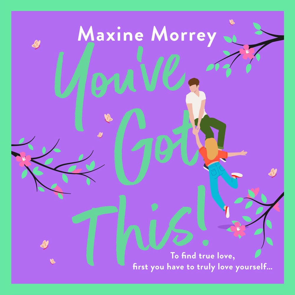 You've Got This - A BRAND NEW feel-good romantic comedy from Maxine Morrey, perfect for summer 2023