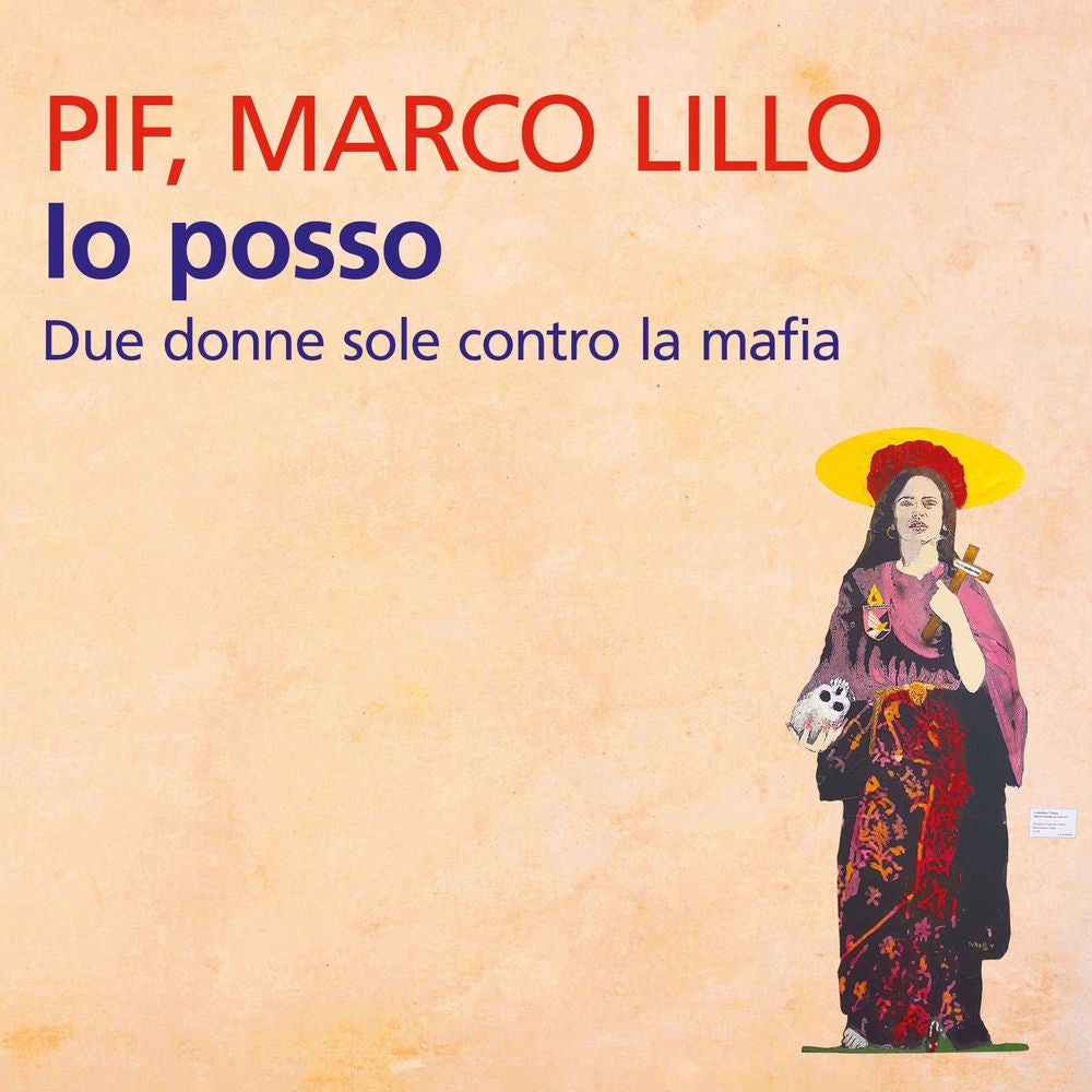 Io posso. Due donne sole contro la mafia