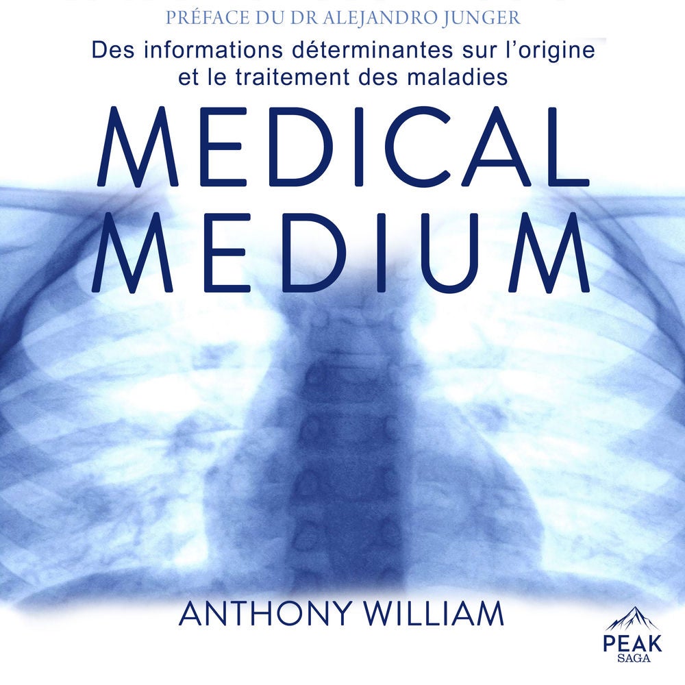 Medical medium : Des informations déterminantes sur l'origine et le traitement des maladies