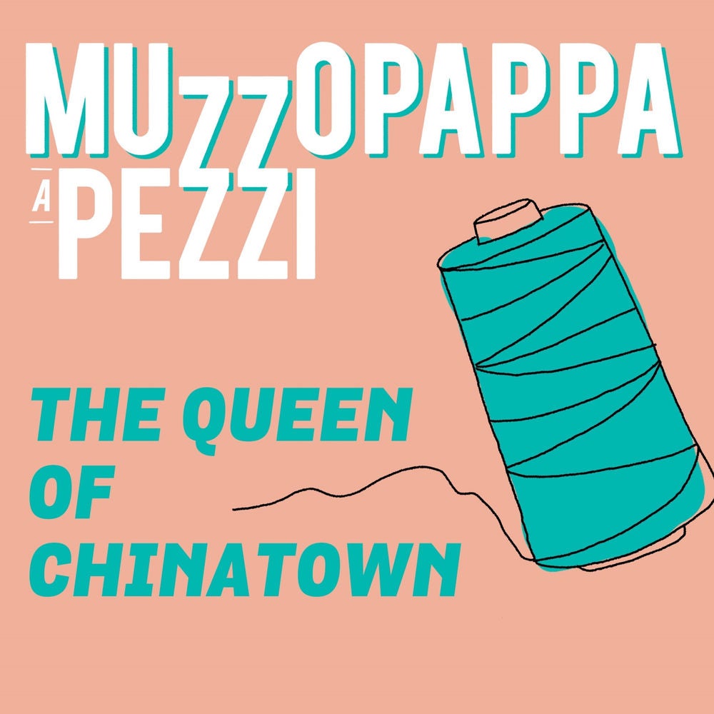 The queen of Chinatown\2 - Muzzopappa a pezzi