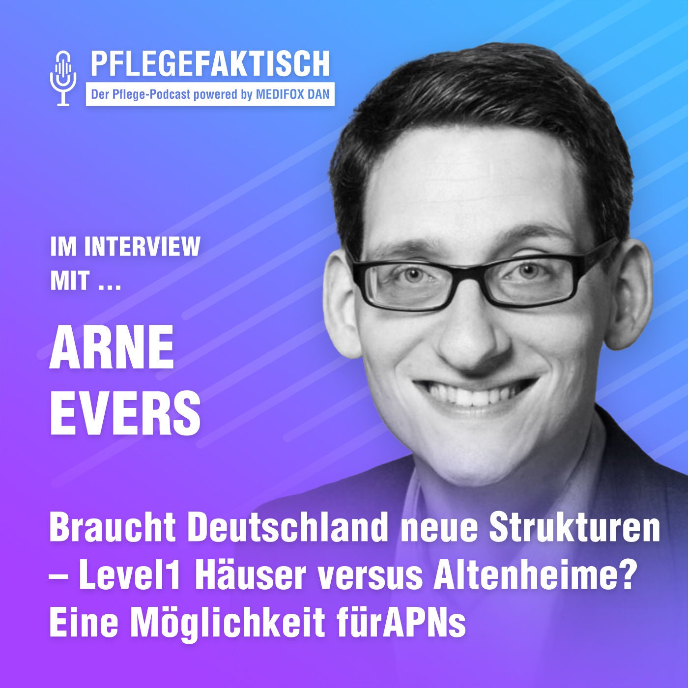 #125 Braucht Deutschland neue Strukturen – Level1 Häuser versus Altenheime? Eine Möglichkeit für APNs