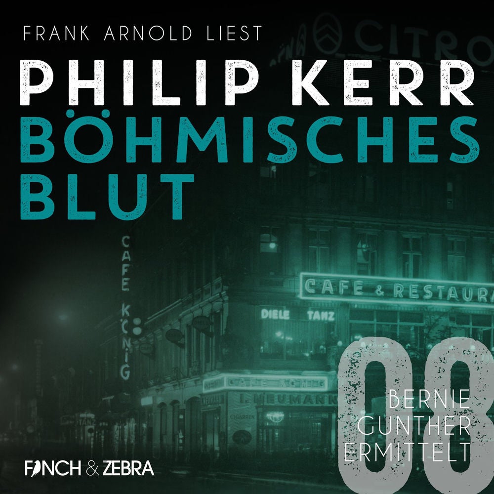 Böhmisches Blut - Bernie Gunther ermittelt, Band 8