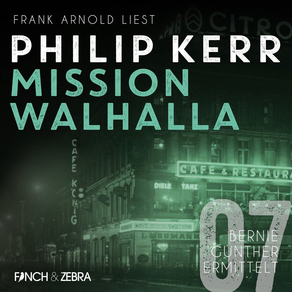 Mission Walhalla - Bernie Gunther ermittelt, Band 7