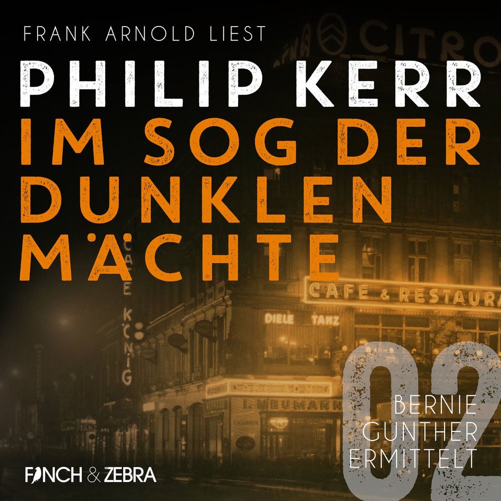 Im Sog der dunklen Mächte - Bernie Gunther ermittelt, Band 2
