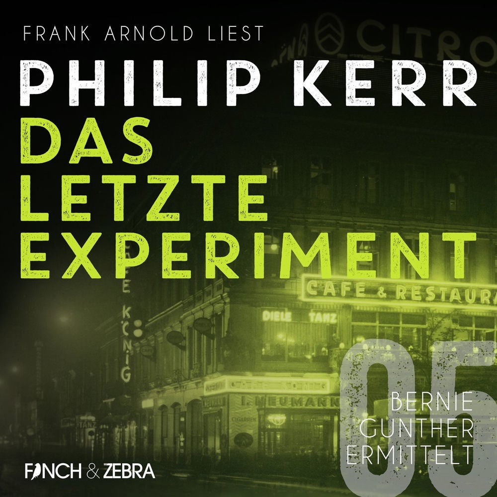 Das letzte Experiment - Bernie Gunther ermittelt, Band 5